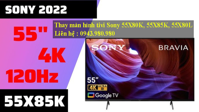 Thay màn hình tivi Sony 55X80K, 55X85K, 55X80L